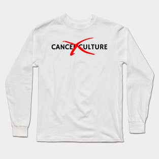 Cancel cancel culture Long Sleeve T-Shirt